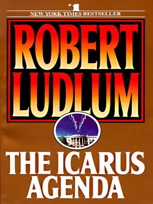 Title details for The Icarus Agenda by Robert Ludlum - Available